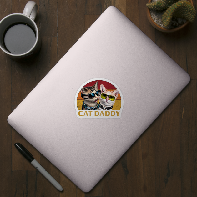 Cat Daddy Funny by PetODesigns